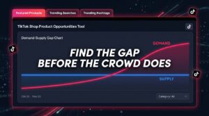 TikTok Shop Product Opportunities Tool dashboard showing demand-supply gap chart with trending tabs