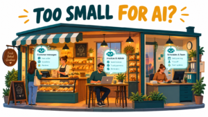 Illustration of a small business team of five, each working alongside an AI assistant panel handling invoices, customer messages and schedules, with the headline Too Small for AI?